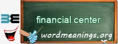 WordMeaning blackboard for financial center